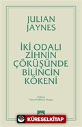 İki Odalı Zihnin Çöküşünde Bilincin Kökeni
