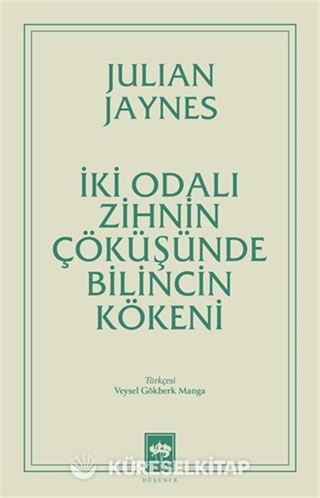İki Odalı Zihnin Çöküşünde Bilincin Kökeni