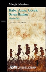Baba. Anne. Çocuk. Savaş İlanları