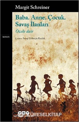 Baba. Anne. Çocuk. Savaş İlanları