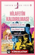Hilafetin Kaldırılması Gereklilik mi, Talimat mı? / Tarihin Gerçek Yüzü 18