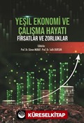 Yeşil Ekonomi ve Çalışma Hayatı: Fırsatlar ve Zorluklar