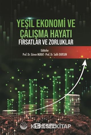 Yeşil Ekonomi ve Çalışma Hayatı: Fırsatlar ve Zorluklar