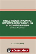 Kaybolan Bir Dönemin Sosyal Haritası: Deprem Öncesi Adıyaman'da Suriyelilerin Sosyo-Ekonomik Durum Algıları (Bir Saha Araştırması)