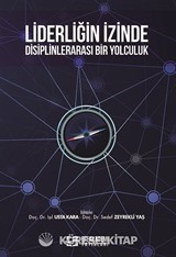 Liderliğin İzinde Disiplinlerarası Bir Yolculuk