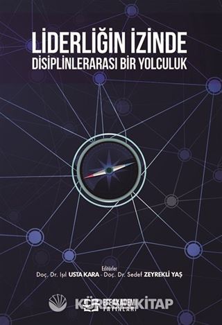 Liderliğin İzinde Disiplinlerarası Bir Yolculuk