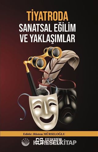 Tiyatroda Sanatsal Eğilim ve Yaklaşımlar