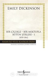Bir Çiçekle - Bir Mektupla - Bütün Şiirleri 1 (1850-1862) (Ciltli)