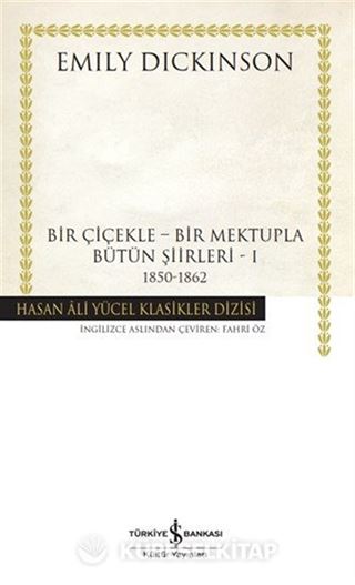 Bir Çiçekle - Bir Mektupla - Bütün Şiirleri 1 (1850-1862) (Ciltli)
