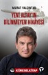 Yeni Altay'ın Bilinmeyen Hikayesi