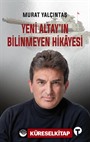 Yeni Altay'ın Bilinmeyen Hikayesi
