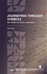 Journeying Through Symbols: Ibn Arabī's Mystical Language