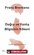 Doğru ve Yanlış Bilgisinin Kökeni