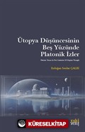 Ütopya Düşüncesinin Beş Yüzünde Platonik İzler