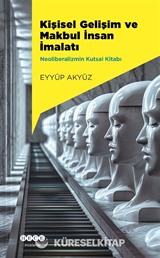 Kişisel Gelişim ve Makbul İnsan İmalatı