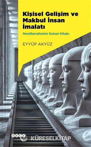 Kişisel Gelişim ve Makbul İnsan İmalatı