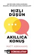 Hızlı Düşün Akıllıca Konuş