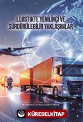 Lojistikte Yenilikçi ve Sürdürülebilir Yaklaşımlar