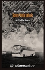 Hasreti Dinmeyen Şehre Son Yolculuk