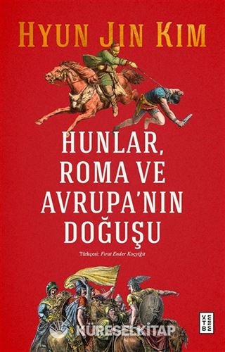 Hunlar, Roma ve Avrupa'nın Doğuşu