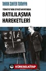 Türkiye'nin Siyasi Hayatında Batılılaşma Hareketleri