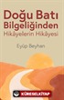 Doğu Batı Bilgeliğinden Hikayelerin Hikayesi