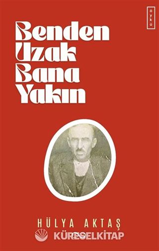 Benden Uzak Bana Yakın