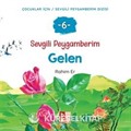 Sevgili Peygamberim 6 / Gelen