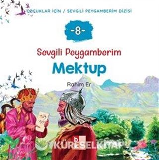 Sevgili Peygamberim 8 / Mektup