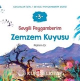 Sevgili Peygamberim 3 / Zemzem Kuyusu