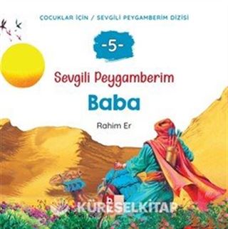 Sevgili Peygamberim 5 / Baba