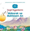 Sevgili Peygamberim 11 / Mübarek ve Muhteşem Ân