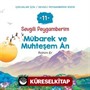 Sevgili Peygamberim 11 / Mübarek ve Muhteşem Ân