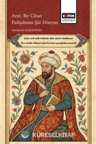 Avnî: Bir Cihan Padişahının Şiir Dünyası