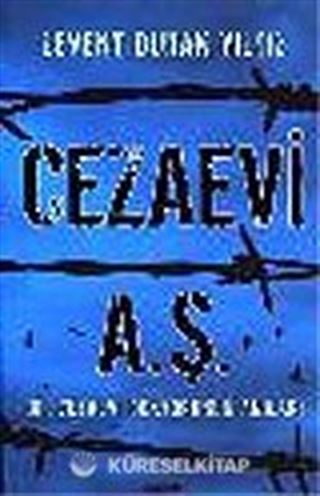 Cezaevi A.Ş.