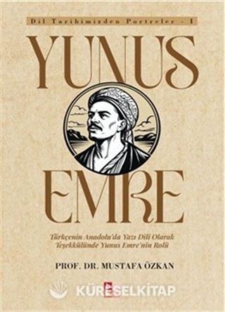 Dil Tarihimizden Portreler 1 / Yunus Emre