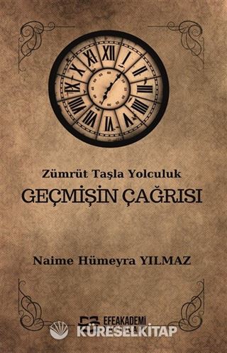 Zümrüt Taşla Yolculuk Geçmişin Çağrısı