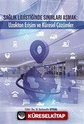 Sağlık Lojistiğinde Sınırları Aşmak: Uzaktan Erişim ve Küresel Çözümler