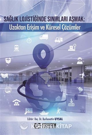 Sağlık Lojistiğinde Sınırları Aşmak: Uzaktan Erişim ve Küresel Çözümler
