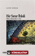 Bir Sınır İhlali Bilim, Bilimcilik ve Din