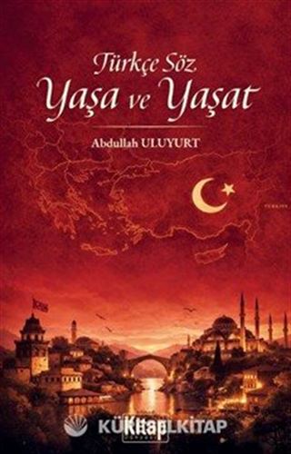 Türkçe Söz Yaşa ve Yaşat