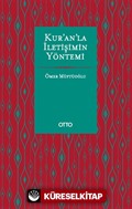 Kur'an'la İletişimin Yöntemi