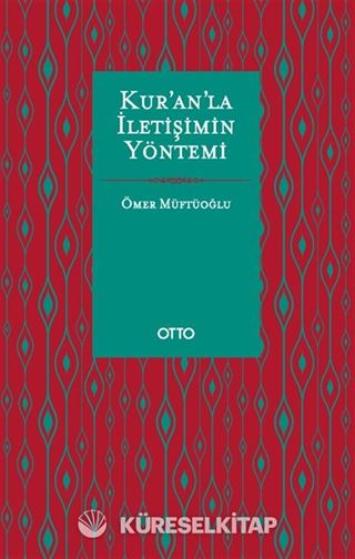 Kur'an'la İletişimin Yöntemi