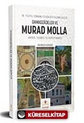 18. Yüzyıl Osmanlı'sında Bir Ulema Ailesi Damadzadeler Ve Murad Molla