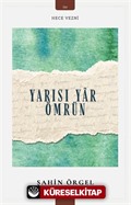 Yarısı Yar Ömrün