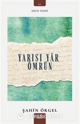 Yarısı Yar Ömrün