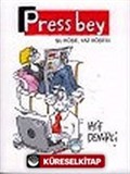 Press Bey: Şu Köşe, Yaz Köşesi