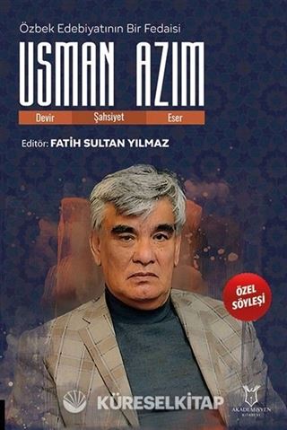 Özbek Edebiyatının Bir Fedaisi Usman Azim