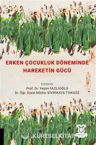 Erken Çocukluk Döneminde Hareketin Gücü