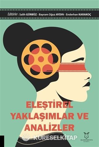 Eleştirel Yaklaşımlar ve Analizler